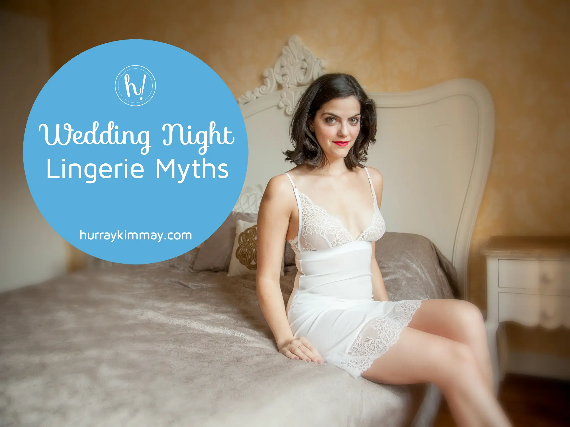 Wedding Night Lingerie Myths - Hurray Kimmay