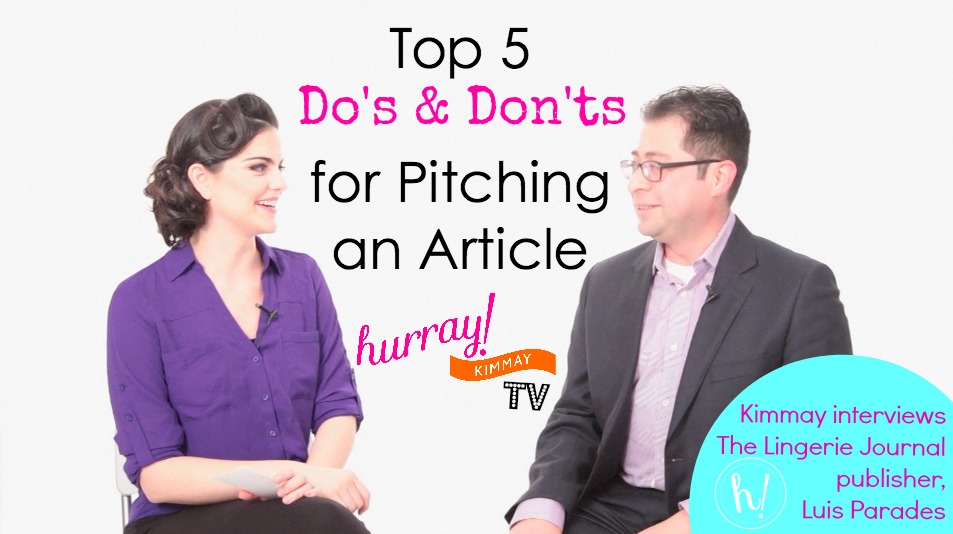 Top 5 Dos and Don'ts for pitching an article via Hurray Kimmay