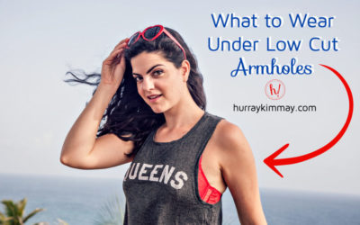 What to Wear Underneath Low Cut Armholes