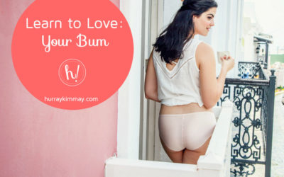 Learn to Love: Your Bum