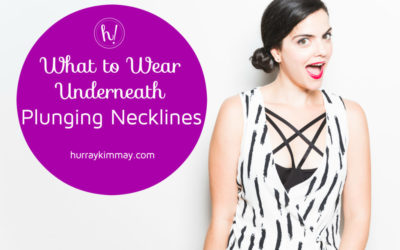 What to Wear Underneath Plunging Necklines
