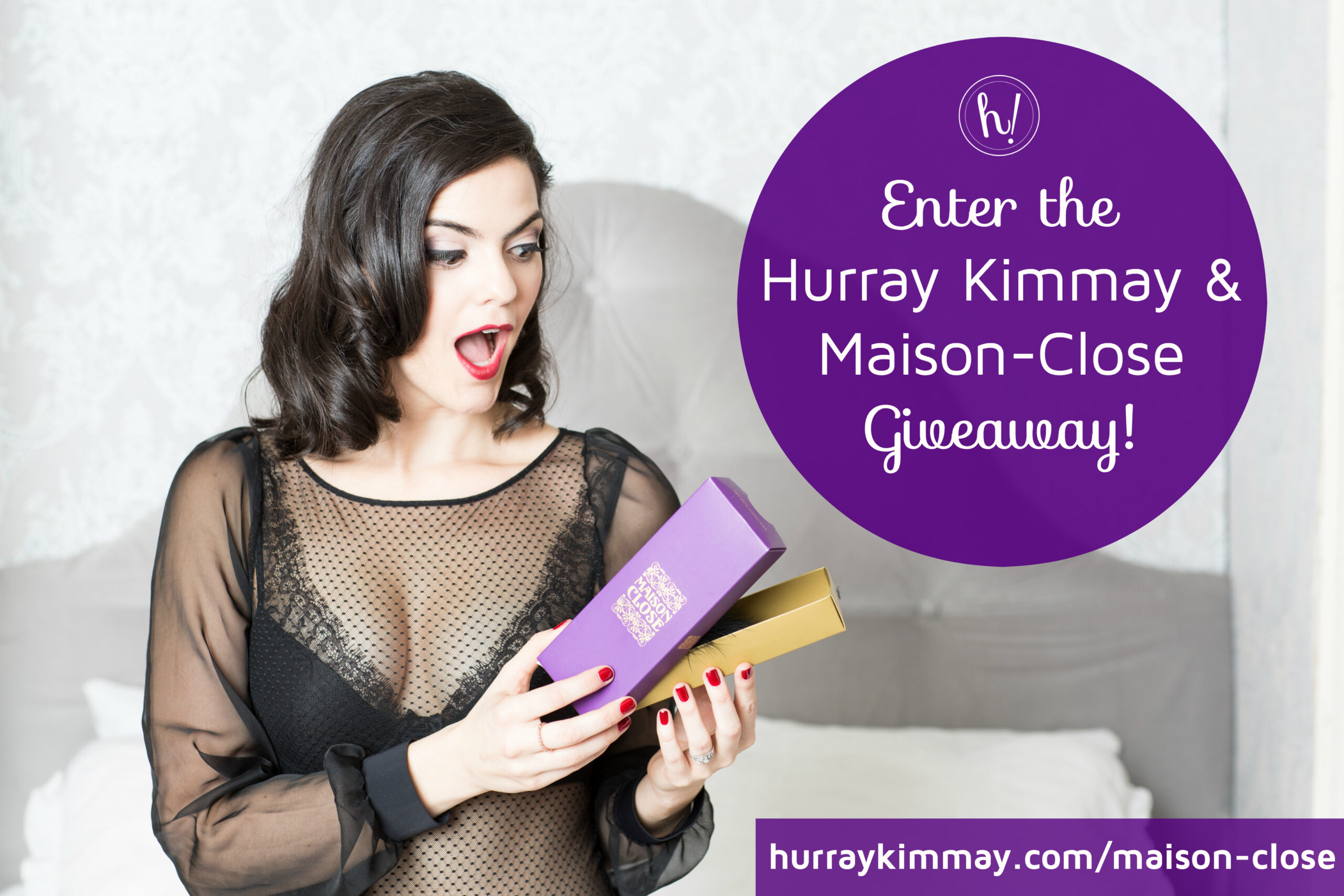 Enter the Hurray Kimmay Maison Close Giveaway