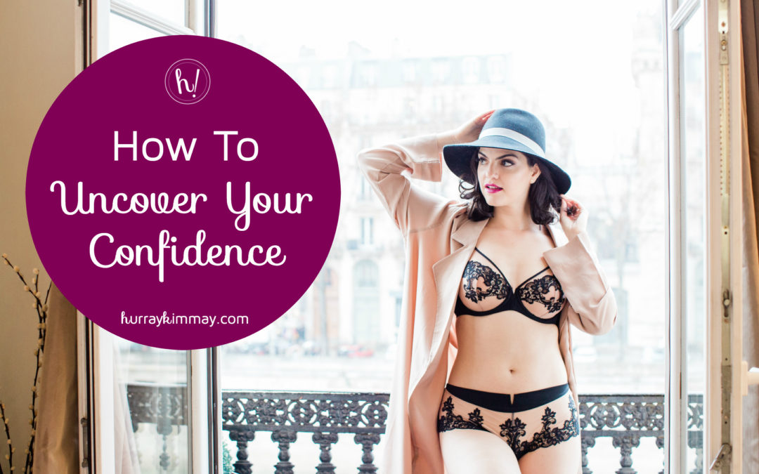 How to Uncover Your Confidence