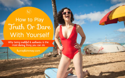 Hurray for Truth or Dare With Yourself