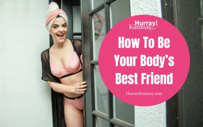 How to Be Your Body’s Best Friend