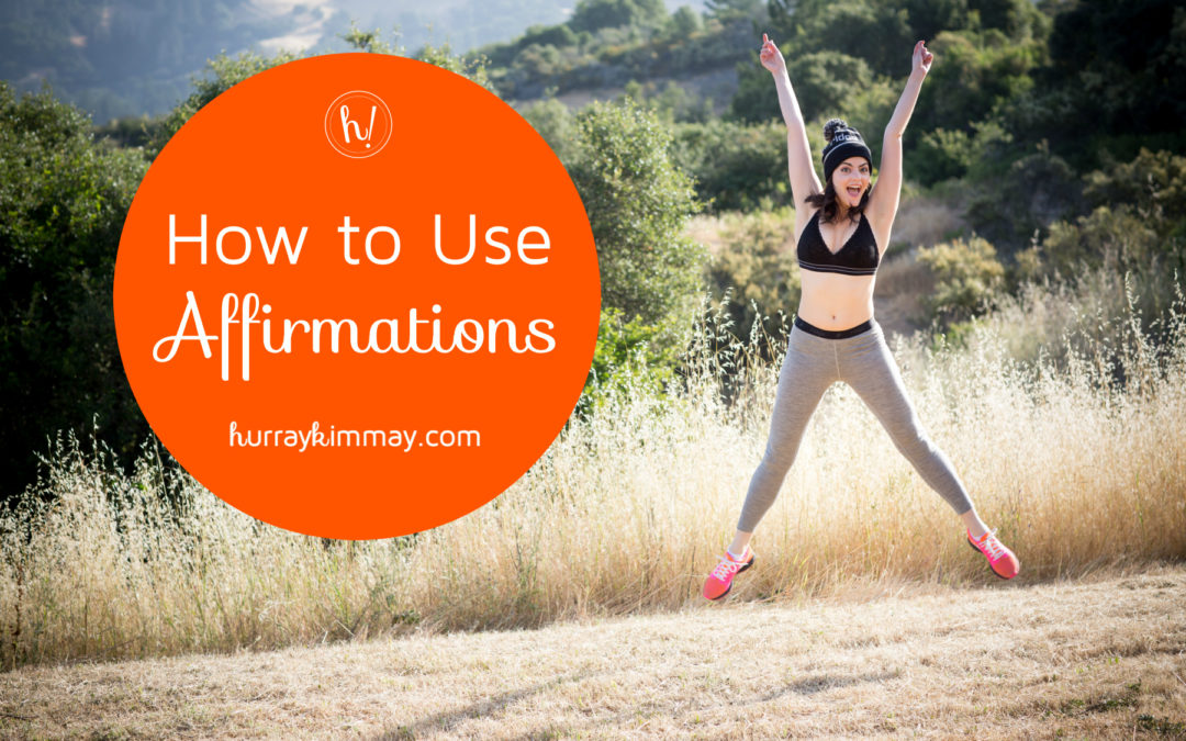 How to Use Affirmations
