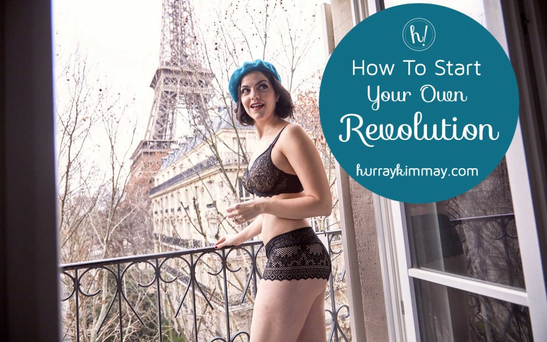 How To Start Your Own Revolution