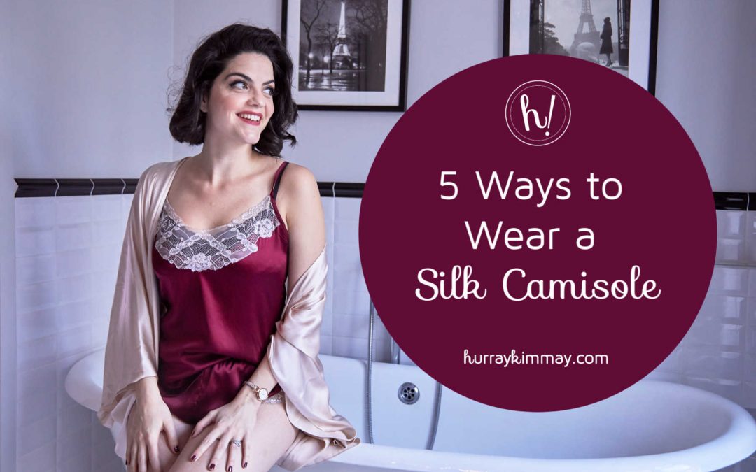 5 Ways to Wear a Silk Camisole