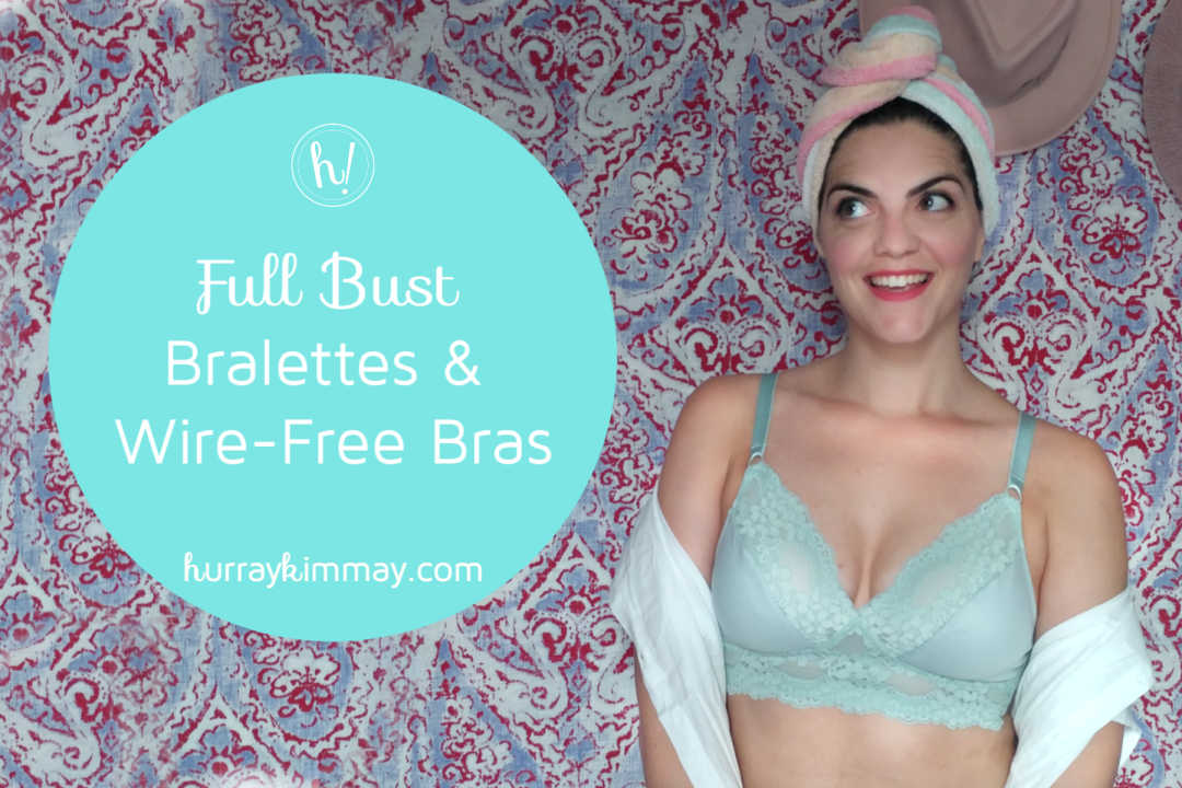 Full Bust Bralettes and Wire-Free Bras - Hurray Kimmay