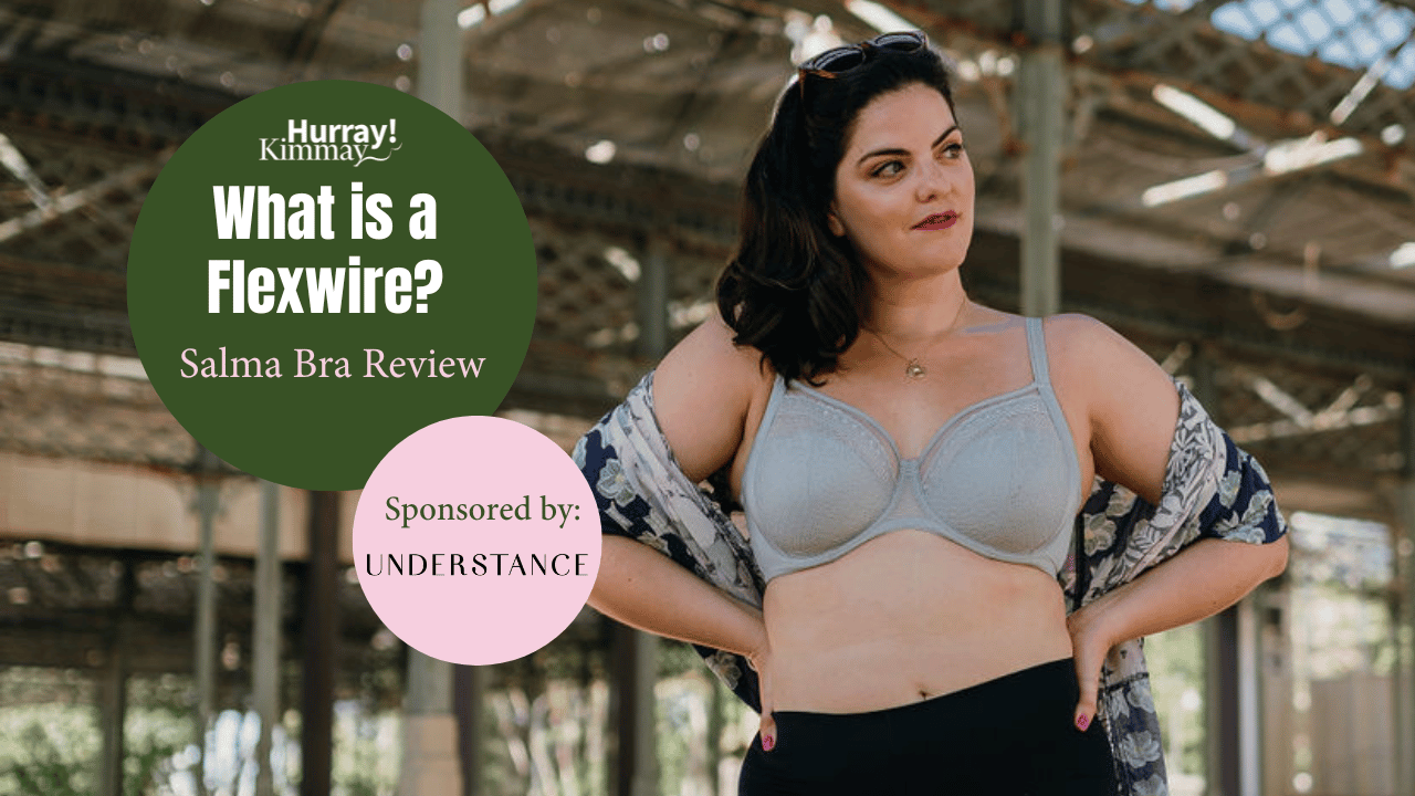 What is Flexwire? Salma Bra Review - Hurray Kimmay